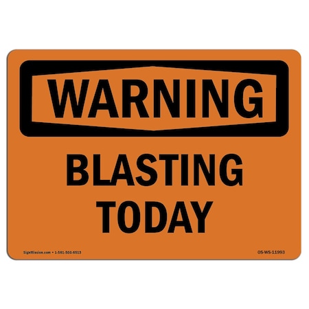 Signmission Safety Sign, OSHA WARNING, 3.5" Height, Blasting Today, Landscape OS-WS-D-35-L-11993